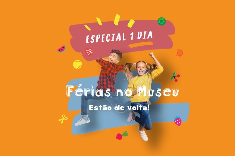 Férias no Museu estão de volta – Especial 1 Dia!