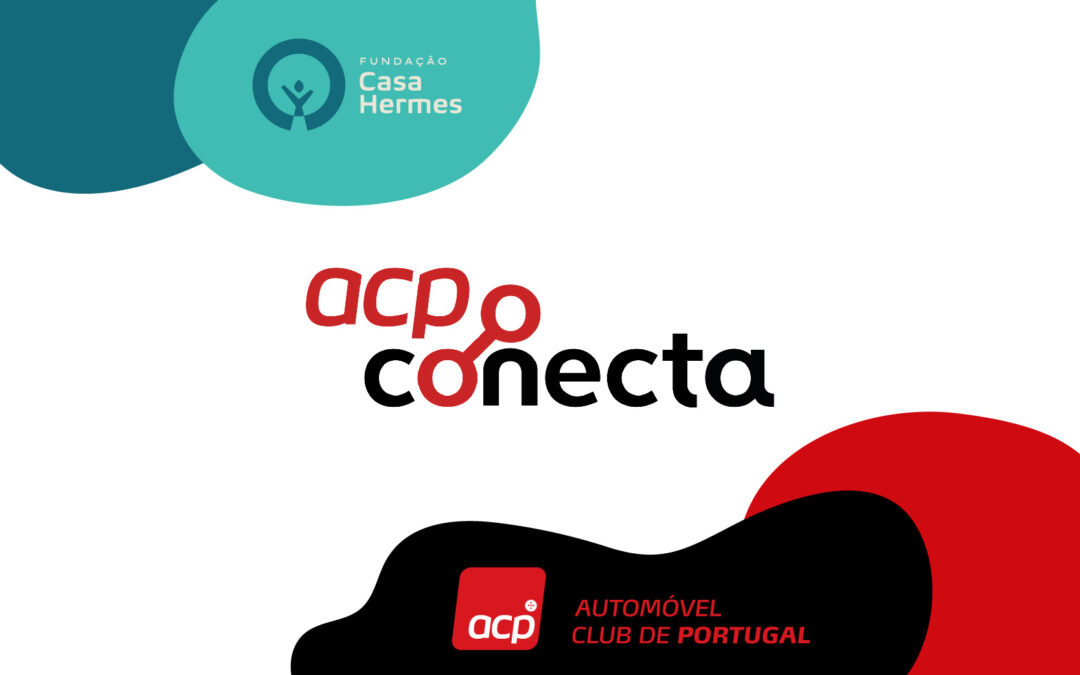 A Fundação Casa Hermes é agora parceira da rede ACP Conecta!