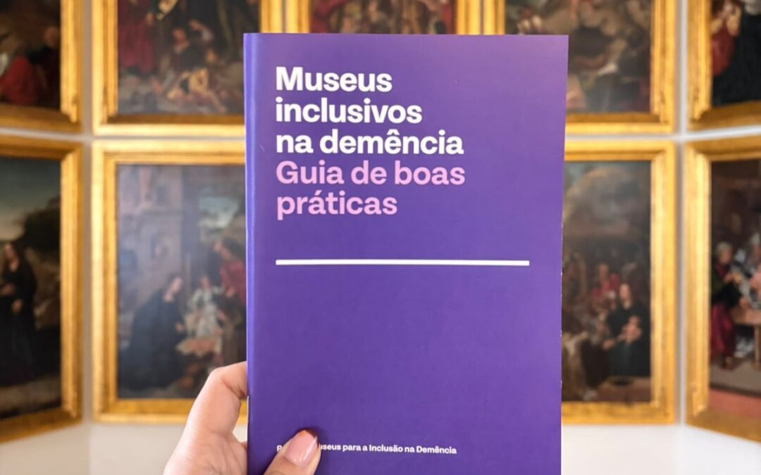Cuidar com Arte – Museus Inclusivos na Demência